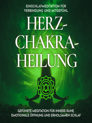 cover image of Einschlafmeditation für Verbindung und Mitgefühl--Herzchakra-Heilung
